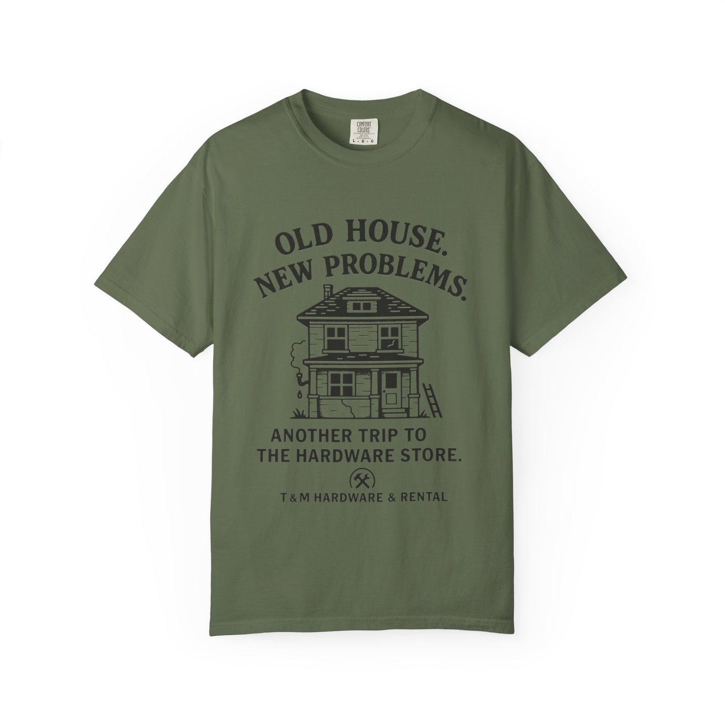 House Problem Humor T-shirt, Unisex Garment-Dyed Tee, Funny Gift for Homeowners, DIY Enthusiasts, Great for Housewarming