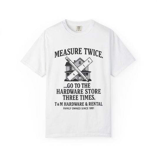 Measure Twice Graphic T-Shirt, Funny DIY Gift, Home Improvement Apparel, Father's Day Shirt, Unisex Casual Tee